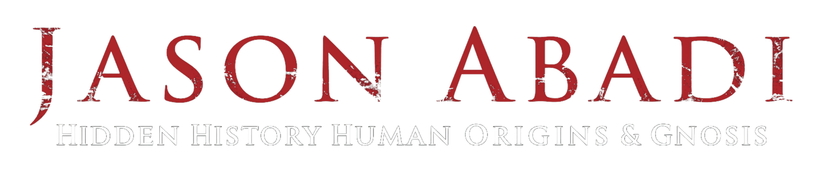 Jason Abadi — Hidden History, Human Origins & Gnosis